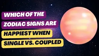Which Zodiac Signs Are Happiest Single vs in a Relationship?🌙 Truths You Need to Hear | Astrology
