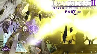 Darksiders 2 Deathinitive Edition Playthrough Part 26 - Confronting the Archon