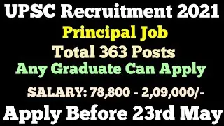 UPSC Principal Vacancy 202 | UPSC Recruitment 2021 || Central Govt Job Notification 2021