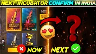 Next Return Incubator Confirm | Free Fire Next Incubator 2023 | Free Fire New Incubator Bundle