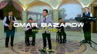 OMAR BAZAROW - TÜRKMEN POPURI
