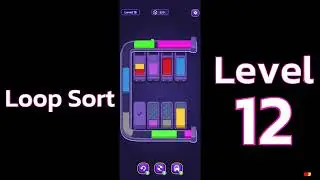 Loop Sort Level 12 🚚🔁 | Satisfying Truck Puzzle Gameplay | Go Answer