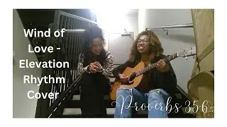 Wind of Love by Elevation Rhythm Cover