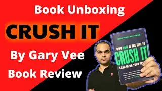 Crush It by Gary Vee | Book Unboxing and Review | Why you should read this book?