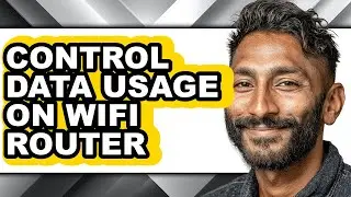 How to Control Data Usage on Wifi Router - Step by Step