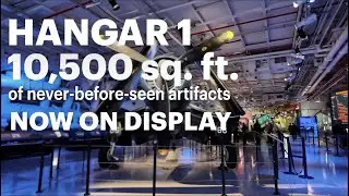 Hangar 1 - 10,500 sq. ft. of never-before-seen artifacts -  now on display!