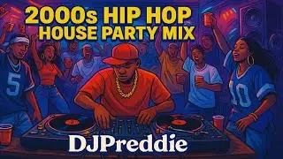 2000s Hip Hop House Party Mix Vol 1 || 50 Cent, Soulja Boy, Usher, Snoop Dogg and more! || DJPreddie