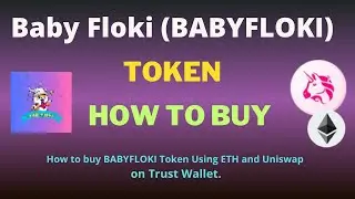 How to Buy Baby Floki (BABYFLOKI) Token Using ETH and UniSwap On Trust Wallet