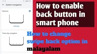 how to change swipe back option enable back button navigation bar in malayalam