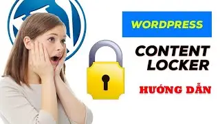 Hướng Dẫn Sử Dụng Content Locker Pro Ẩn Nội Dung B&agrave;i Viết