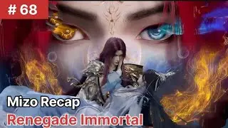 Renegade Immortal  Mizo Recap Part 68 ✨|  Anime mizo Recap #mizorecap #mizotrends