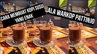 cara membuat kopi susu yang enak ala warkop Pattinjo