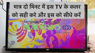 How to set color of smart TV how to set color Android TV crown led TV mapping problem fix glitch hk 
