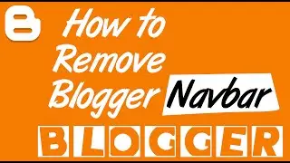 How to Remove / Disable Blogger Navbar | Best Simple Method | Hide Default Navbar | 2020 - Malayalam