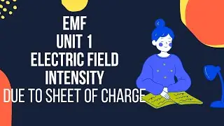 #7 Electric Field Intensity due to sheet of charge| #unit 1 | #emf
