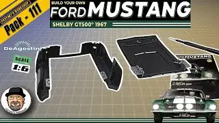 СОБЕРИ СВОЮ FORD MUSTANG SHELBY GT500 — масштаб 1:6 — DeAgostini — выпуск 111