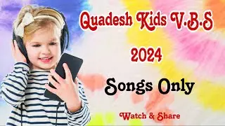 V.B.S Songs 2024 || Quadesh Presents