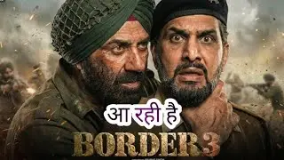 Border 3 Movie New Update Release Date Confirm Full Details Big Budget Movie Border 3 Movie Trailer 