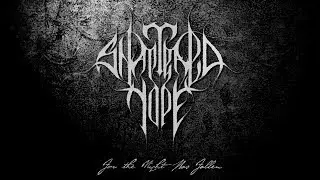 SHATTERED HOPE - For The Night Has Fallen (Official Video) Death Doom Metal
