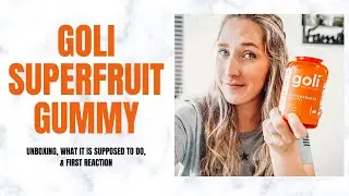 GOLI SUPERFRUIT GUMMY FIRST REACTION