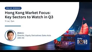 Hong Kong Market Focus: Key Sectors to Watch in Q3
