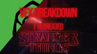 VFX Breakdown | Stranger Things Upside Down Recreation