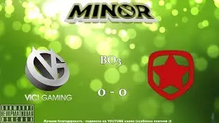 [RU] Gambit Esports vs. Vici Gaming - StarLadder ImbaTV Dota 2 Kiev Minor 2019 BO3 @4liver_r