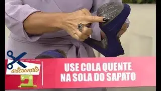 Fica a dica: cola quente no sapato - Vida Melhor - 08/06/2018