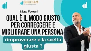 Qual &egrave; il modo giusto per correggere e far migliorare una persona ?
