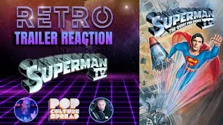 Superman 4 The Quest for Peace Retro Trailer Reaction