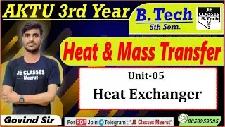 🔥01 Heat & Mass Transfer AKTU B.Tech 5th Semester Unit-05 LEC-01 Class || JE CLASSES B.Tech