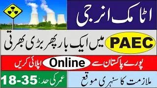 Atomic Energy Jobs 2021 Advertisement | PAEC Jobs 2021 Online Apply | How To Online Apply PAEC Jobs