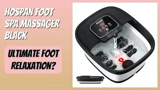 REVIEW (2026): HOSPAN Foot Spa Massager Black. Features