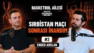 Basketbol Ailesi #2 | Ender Arslan ile Eurobasket 2025, NCAA Modası ve Antrenörlük Kariyeri