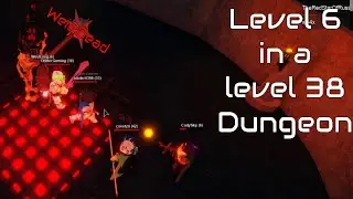 Dungeon Delver - Level 6 in a Level 38 Dungeon (Wei2Dead)