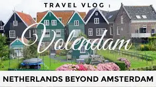 VOLENDAM - Holland's Best Known Fishing Village (Secrets outside Amsterdam) 🇳🇱 #Holland #2022