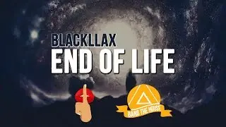 Blackllax - End Of Life [KML & BTH Exclusive]
