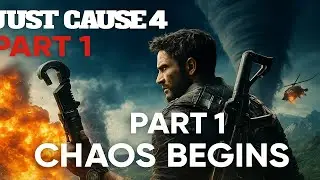 Just Cause 4 Walkthrough Gameplay Part 1 - CHAOS BEGINS! (JC4 Intro) | NOOB2PROPLAYZ