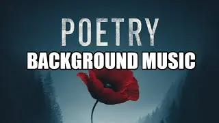 Poetry Background Music &bull; Spoken Word Music &bull; No Copyright Music