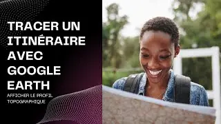 Tracer une randonnée avec Google Earth