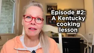 #2: Learning to cook Kentucky style #memories #southerncooking #appalachia 