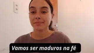 A maturidade em Cristo Jesus/ @iariamvictória 