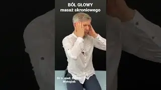 B&Oacute;L GŁOWY - masaż mięśnia skroniowego - dr n. med. Marcin Wytrążek