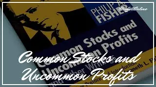 Common Stocks and Uncommon Profits by Phil Fisher