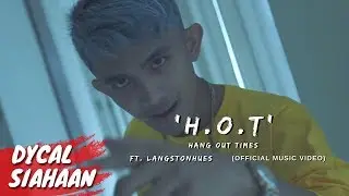 DYCAL ft. LANGSTONHUES - HOT [Hang Out Times]