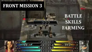 Front Mission 3: Battle Skills Acquisition Guide (Part 1)