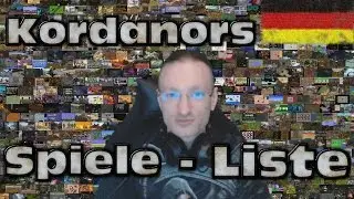 Kordanors Spiele-Liste (mit allen Spielen, die ich jemals gespielt habe)