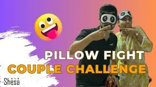 मारा मारी Challenge | Pillow Fight Couple Challenge | Shesa Marathi Vlogs