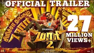 Maari 2 - Official Trailer (Tamil) - Dhanush | Balaji Mohan | Yuvan Shankar Raja