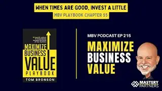Eliminate Owner Dependency | MBV Podcast Ep. 215